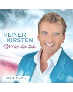 Reiner Kirsten - Weil ich dich liebe CD