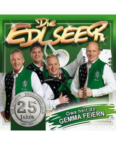 Die Edlseer - 25 Jahre: Owa heit do gemma feiern CD