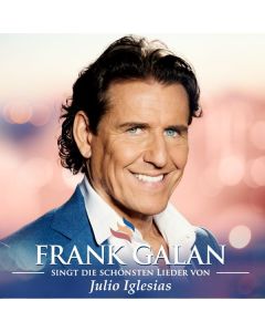 Frank Galan - Singt die schönsten Lieder von Julio Iglesias CD