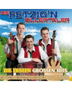 Die Fetzig'n aus dem Zillertal - Die ersten großen Hits CD