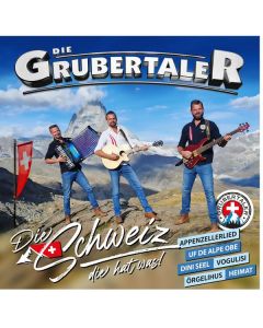 Die Grubertaler - Die Schweiz, die hat was! CD