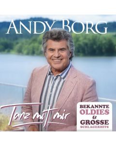 Andy Borg - Tanz mit mir: Bekannte Oldies & große Schlagerhits CD
