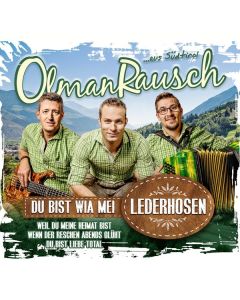 OlmanRausch - Du bist wia mei Lederhosen CDM