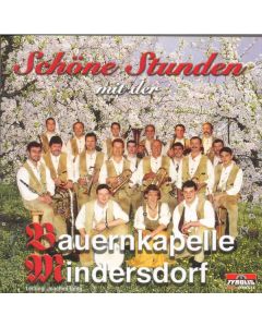 Bauernkapelle Mindersdorf - Schöne Stunden mit der Bauernkapelle Mindersdorf CD