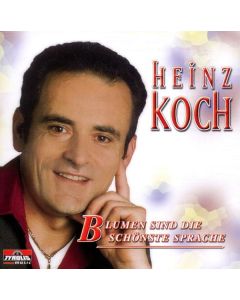 Heinz Koch - Blumen sind die schönste Sprache CD