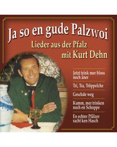 Kurt Dehn - Ja so en gude Palzwoi CD