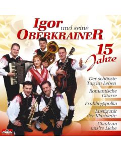 Igor Und Seine Oberkrainer - 15 Jahre CD