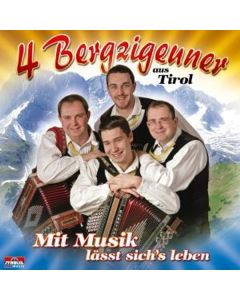 4 Bergzigeuner Aus Tirol - Mit Musik lässt sich's leben CD