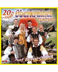 Oberkrainer Spatzen - Auf Bergeshöhn - 20 Jahre CD