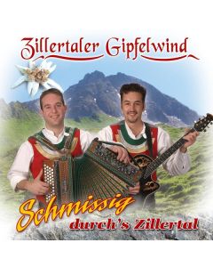 Zillertaler Gipfelwind - Schmissig durch's Zillertal CD