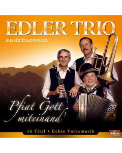 Edler Trio - Pfiat Gott miteinand' CD