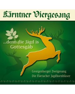 Kärntner Viergesang - Denn die Jagd is Gottesgab CD