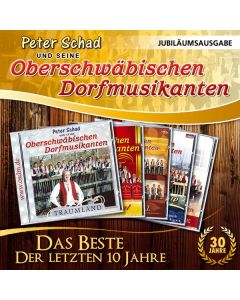 Peter Schad Und Seine Oberschwäbischen Dorfmusikanten - Das Beste der letzten 10 Jahre CD