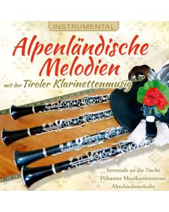 Tiroler Klarinettenmusig - Alpenländische Melodien-Instrumental CD