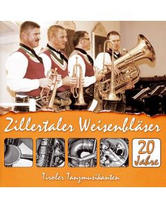 Zillertaler Weisenbläser & Tiroler Tanzmusikanten - 20 Jahre CD