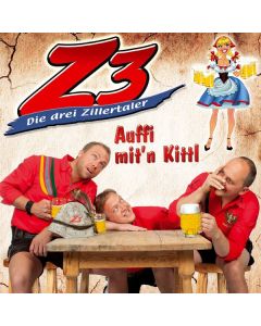 Z3 - Die drei Zillertaler - Auffi mit'n Kittl CD