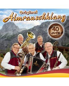 Original Almrauschklang - 40 Jahre CD