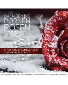 Da haben die Dornen Rosen getragen CD