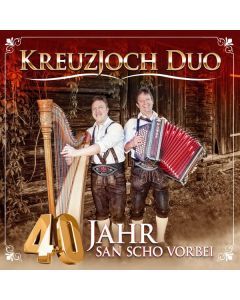 Kreuzjoch Duo - 40 Jahr san scho vorbei CD