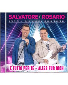 Salvatore E Rosario - E tutto per te - Alles für dich CD