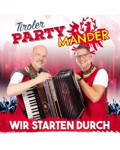 Tiroler Partymander - Wir starten durch: Volxmusik bis Partyhits! CD