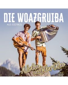 Die Woazgruiba Aus Südtirol - A Lebm auf der Olm CD