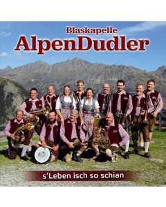 Blaskapelle Alpendudler - S'Leben isch so schian CD
