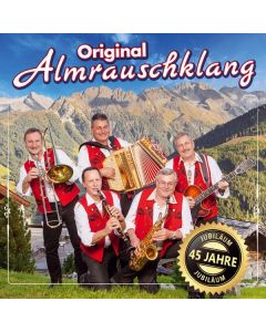 Original Almrauschklang - 45 Jahre CD