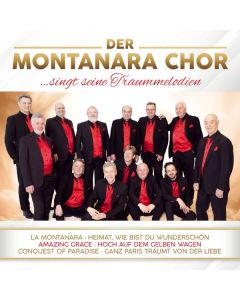 Der Montanara Chor - Der Montanara Chor singt seine Traummelodien (Neuaufnahmen) CD