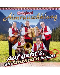 Original Almrauschklang - Auf geht's, da Tanzbod'n kracht CD