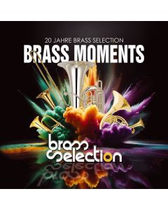 Brass Selection - Brass Moments: 20 Jahre Brass Selection CD
