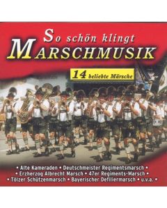 So schön klingt Marschmusik CD