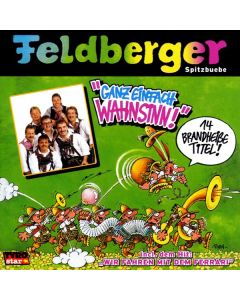 Die Feldberger Spitzbuebe - Ganz einfach Wahnsinn CD