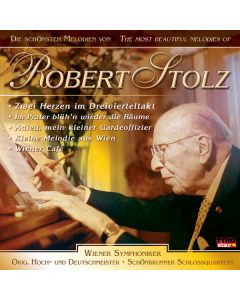 Robert Stolz (1880-1975) - Die Schönsten Melodien CD