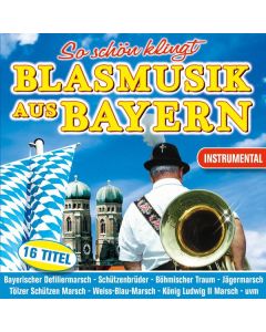 So schön klingt Blasmusik aus Bayern CD