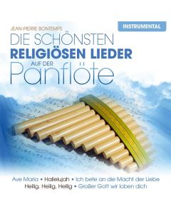 Jean-Pierre Bontemps - Die schönsten religiösen Lieder auf der Panflöte CD