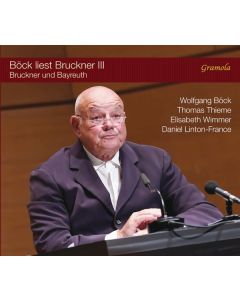 Anton Bruckner (1824-1896) - Böck liest Bruckner Vol.3 "Bruckner und Bayreuth" CD