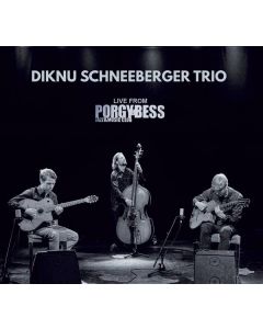Diknu Schneeberger - Trio Live From Porgy & Bess CD