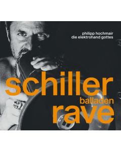 Philipp Hochmair - Schiller Balladen Rave CD