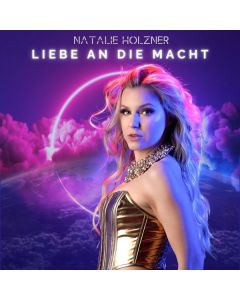 Natalie Holzner - Liebe an die Macht CD