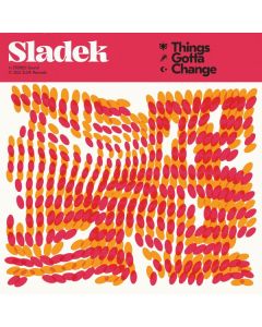 Sladek - Things Gotta Change LP