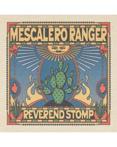 Reverend Stomp - Mescalero Ranger LP