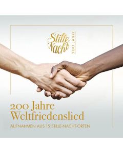 Stille Nacht - 200 Jahre Weltfriedenslied (Aufnahme aus 15 Stille-Nacht-Orten) CD