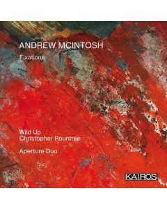 Andrew McIntosh - Fixations für Streichoktett CD