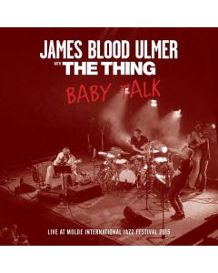 James Blood Ulmer (1942-2026) - Baby Talk: Live At Molde International Jazz Festival 2015 CD