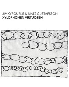 Jim O'Rourke & Mats Gustafsson - Xylophonen Virtuosen LP