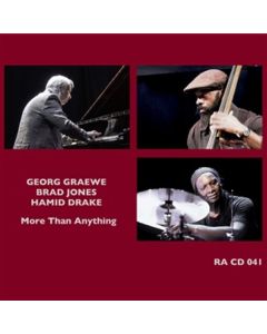 Georg Graewe, Brad Jones & Hamid Drake - More Than Anything CD