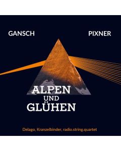 Thomas Gansch & Herbert Pixner - Alpen und Glühen CD