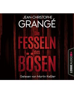 Jean-Christophe Grangé: Die Fesseln des Bösen 8 CDs