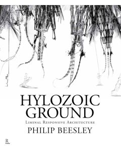 Philip Beesley: Hylozoic Ground